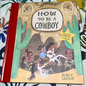 How to be a COWBOY: Activity Book - includes Paper Doll and Stickers (Juliet)